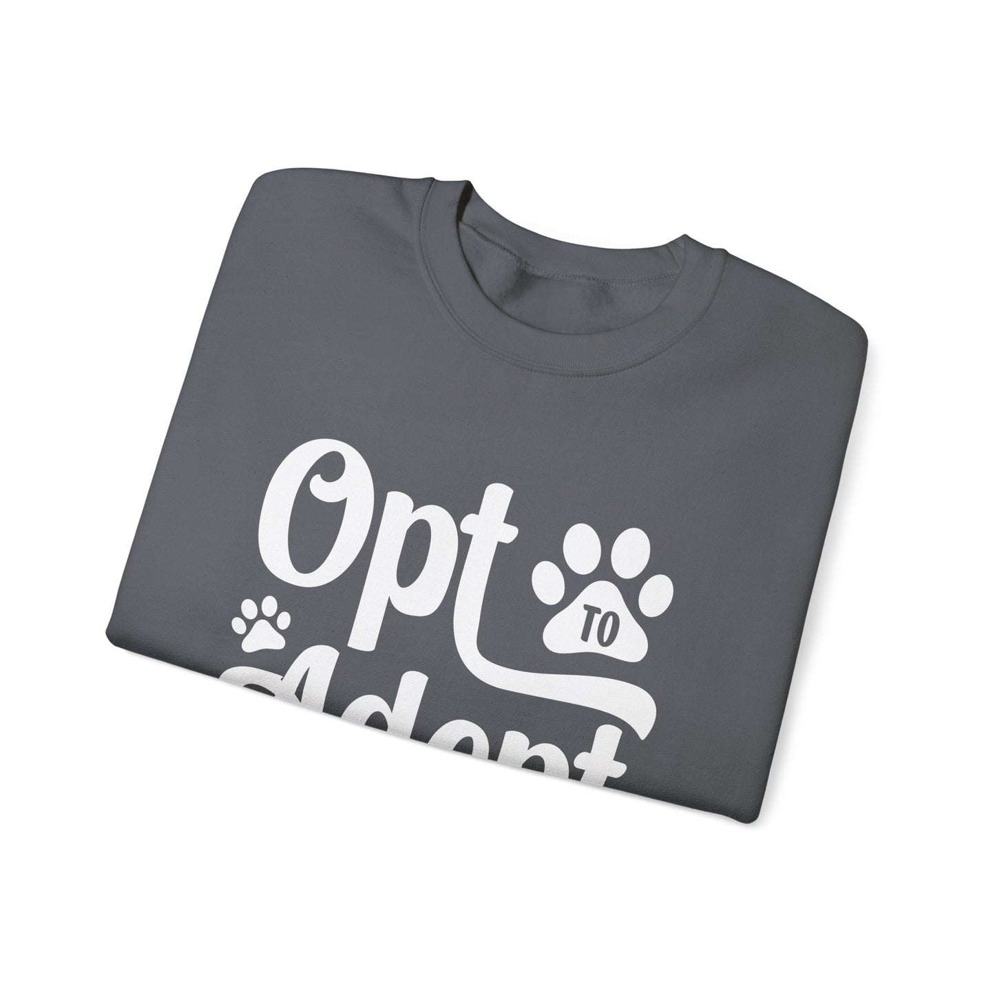 Opt to Adopt Sweatshirt