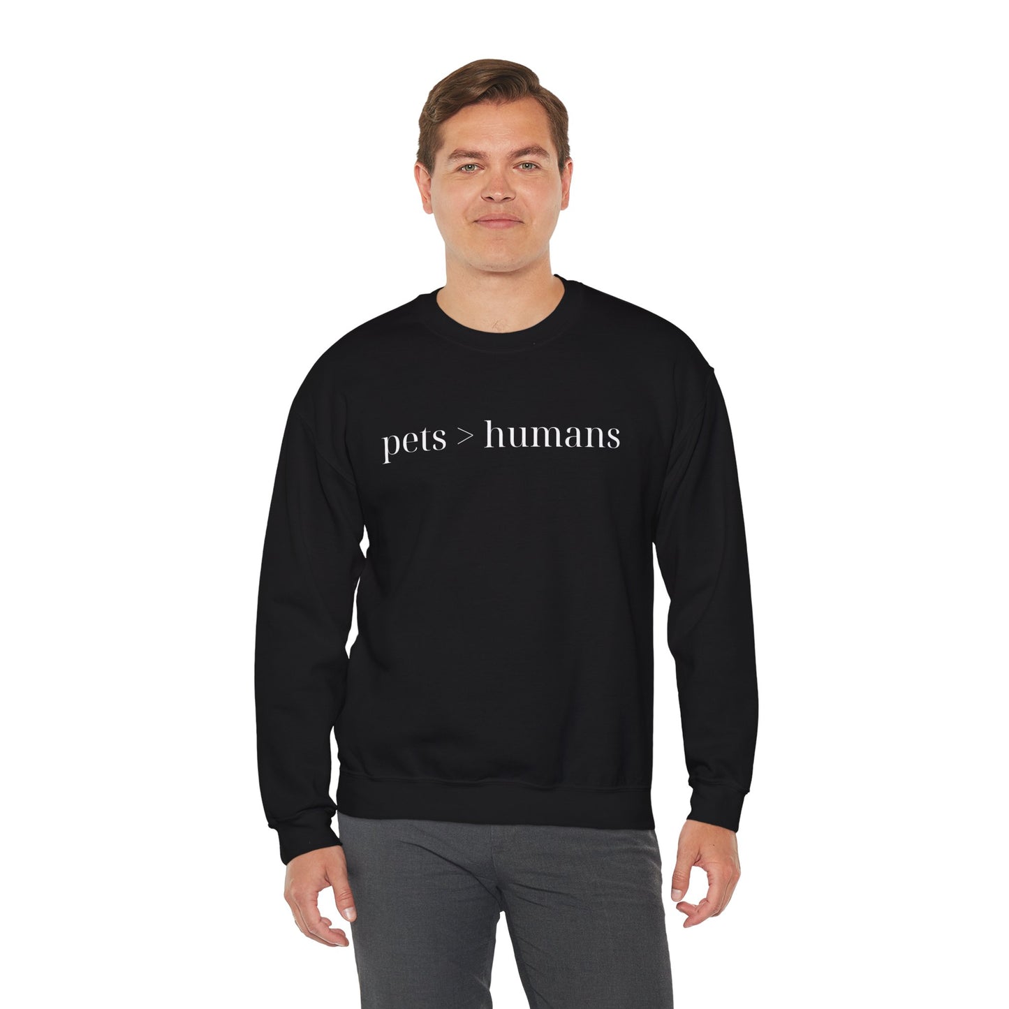 Pets > Humans Sweatshirt