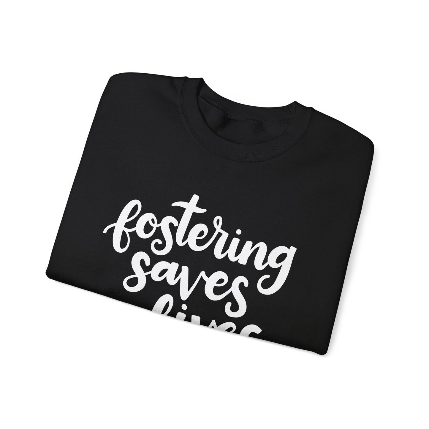 Fostering Saves Lives Sweatshirt