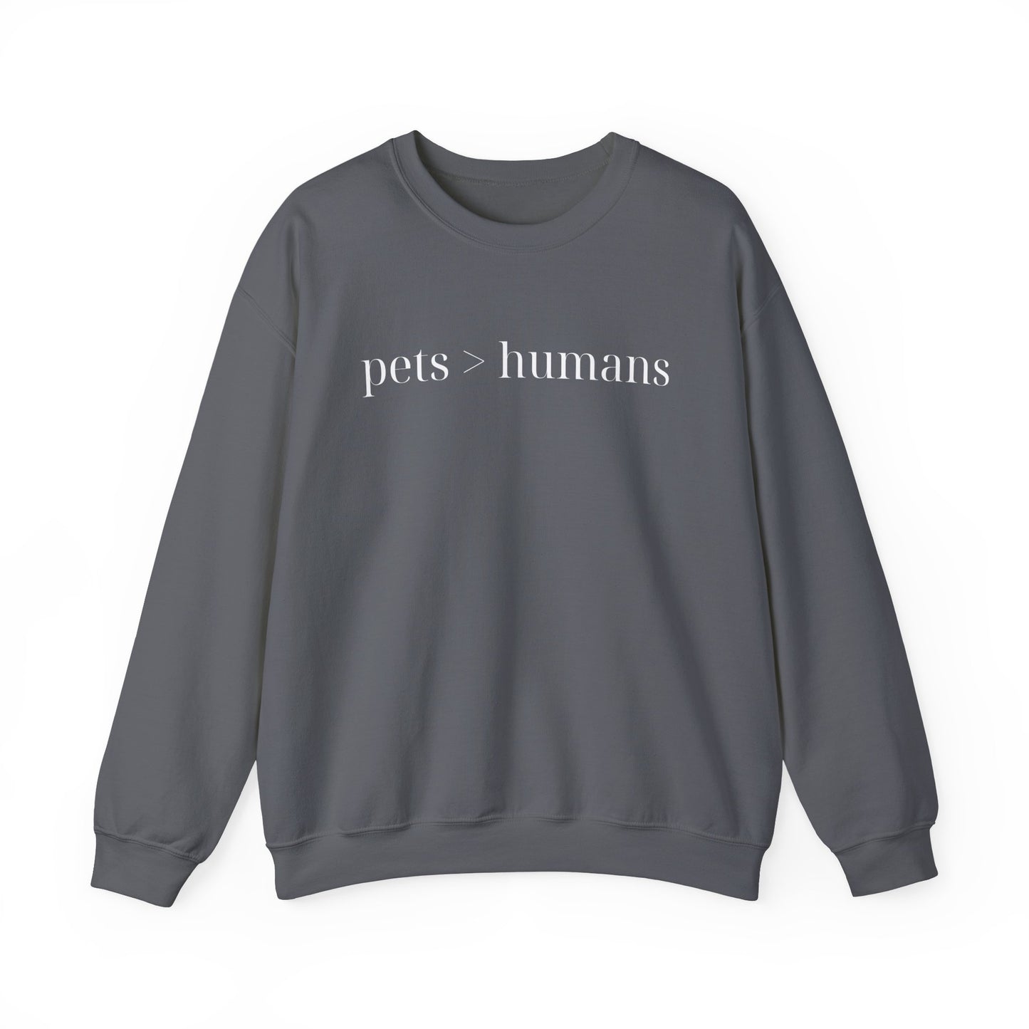 Pets > Humans Sweatshirt