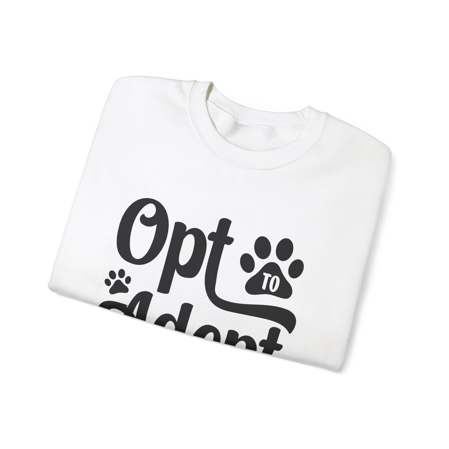 Opt to Adopt Sweatshirt