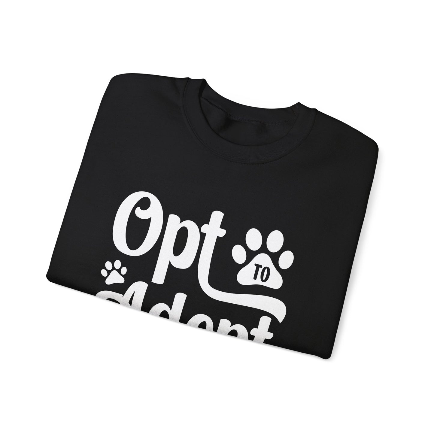 Opt to Adopt Sweatshirt