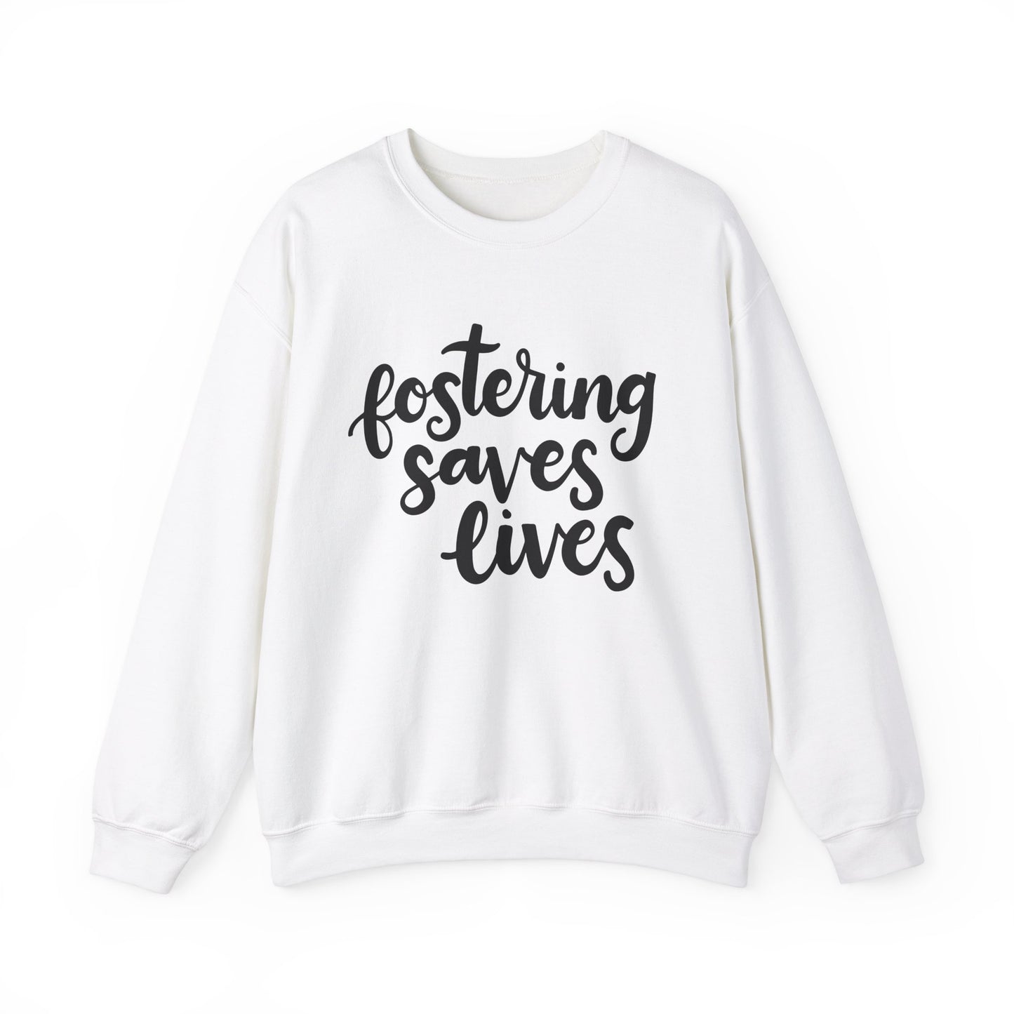 Fostering Saves Lives Sweatshirt