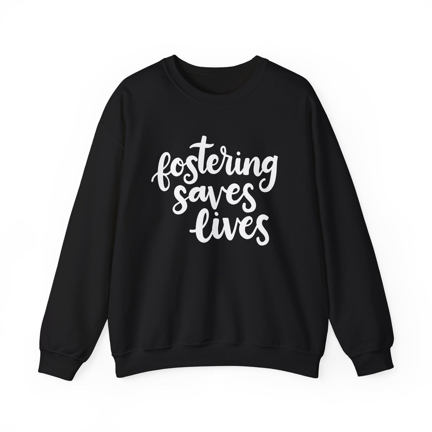 Fostering Saves Lives Sweatshirt