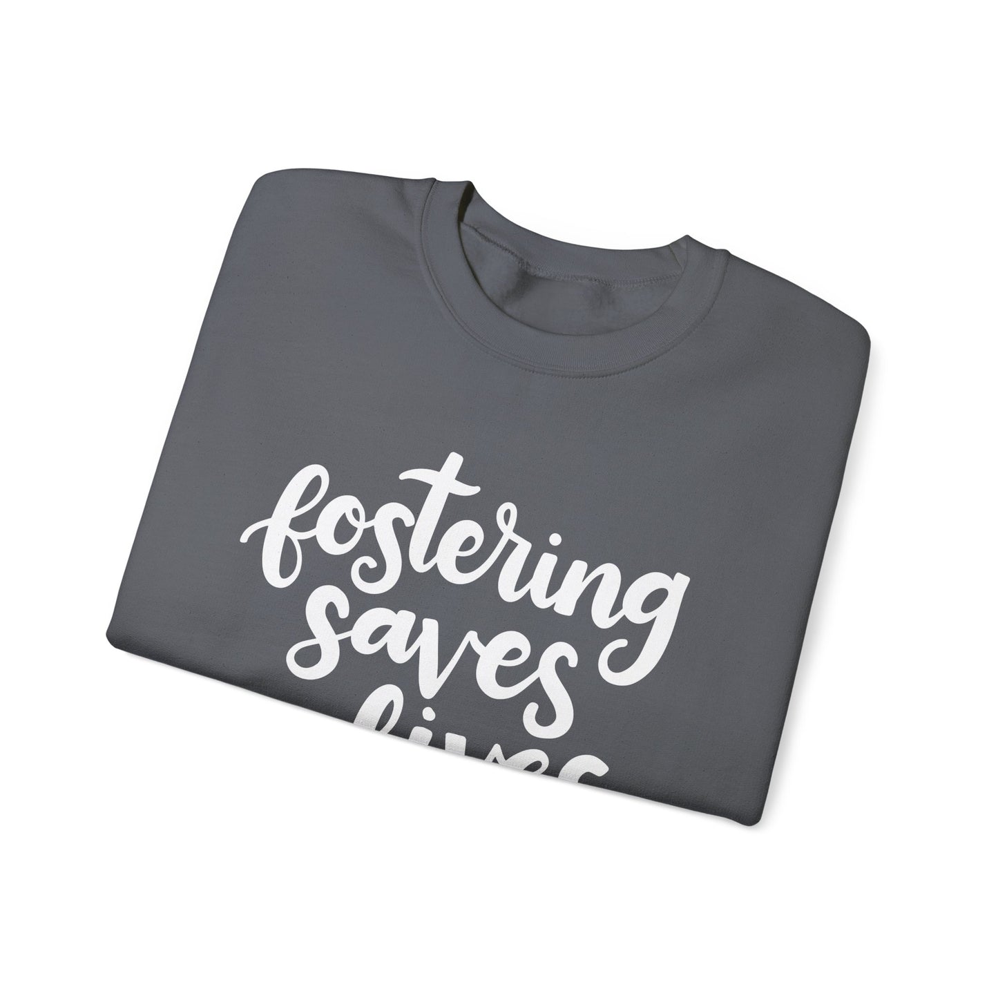 Fostering Saves Lives Sweatshirt