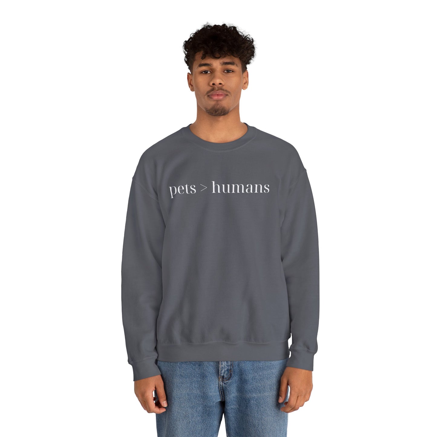 Pets > Humans Sweatshirt