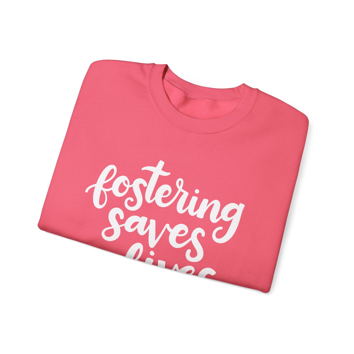 Fostering Saves Lives Sweatshirt