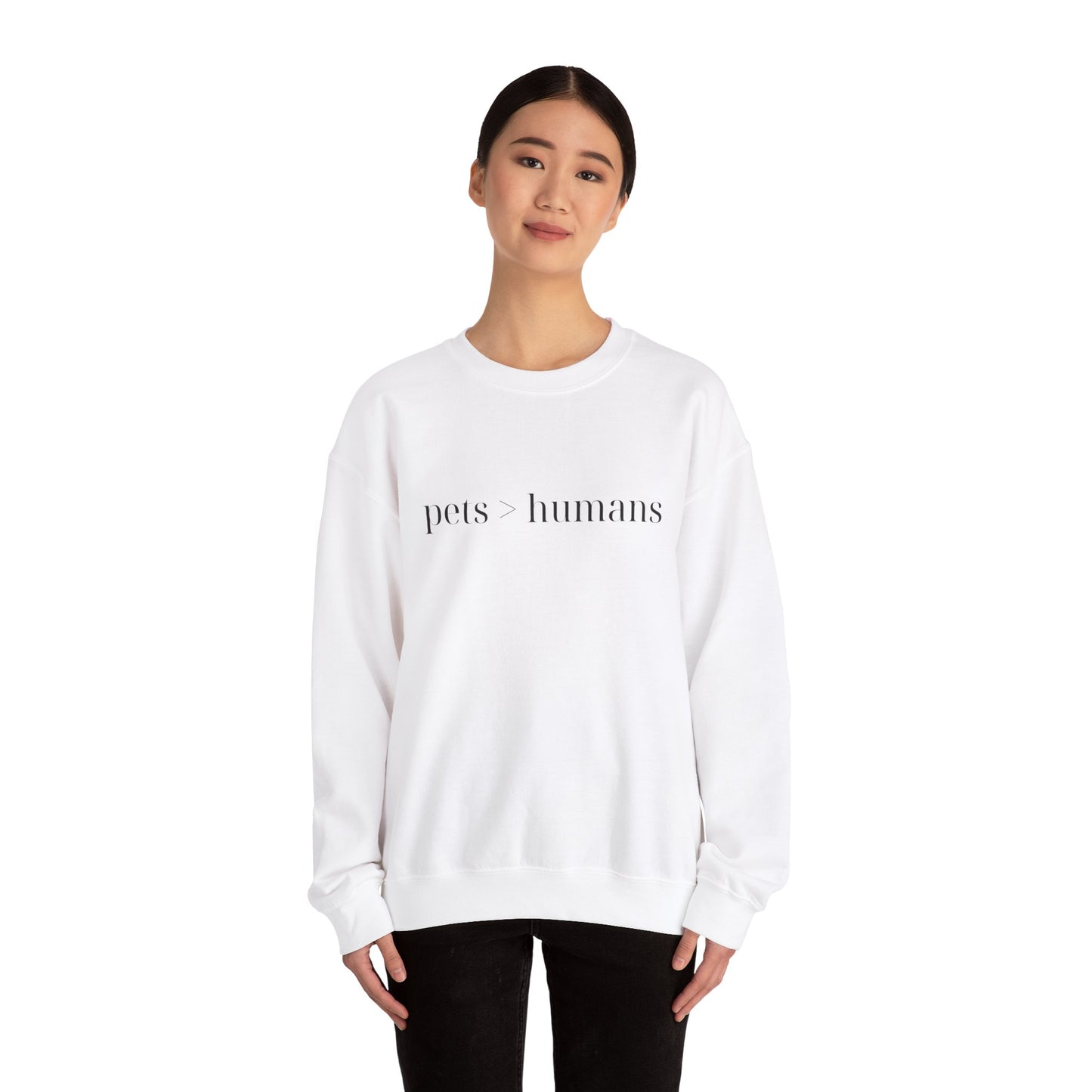 Pets > Humans Sweatshirt
