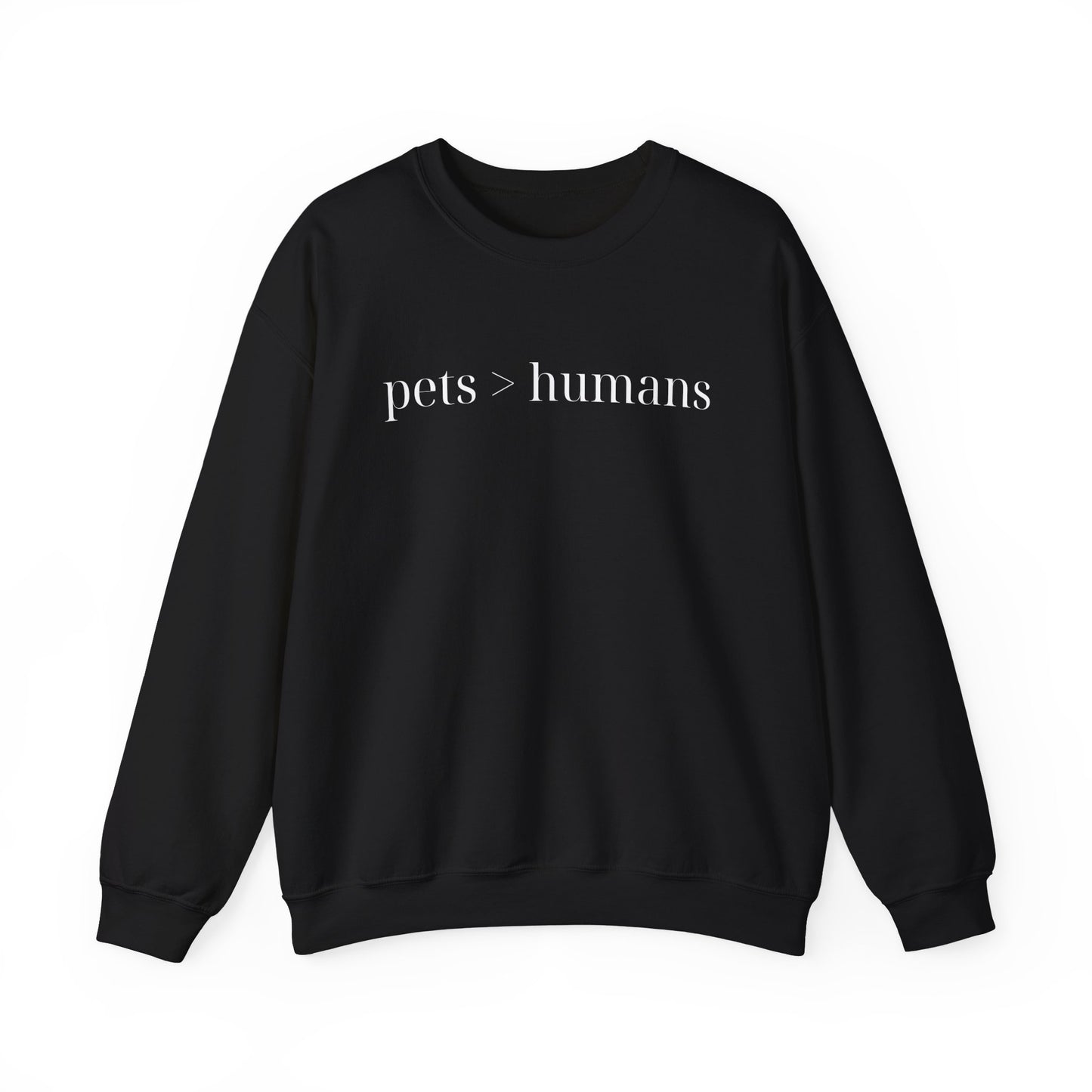 Pets > Humans Sweatshirt