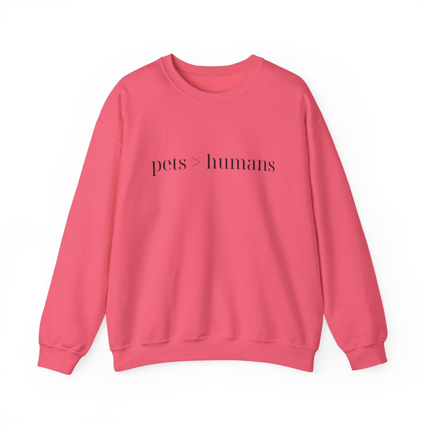 Pets > Humans Sweatshirt