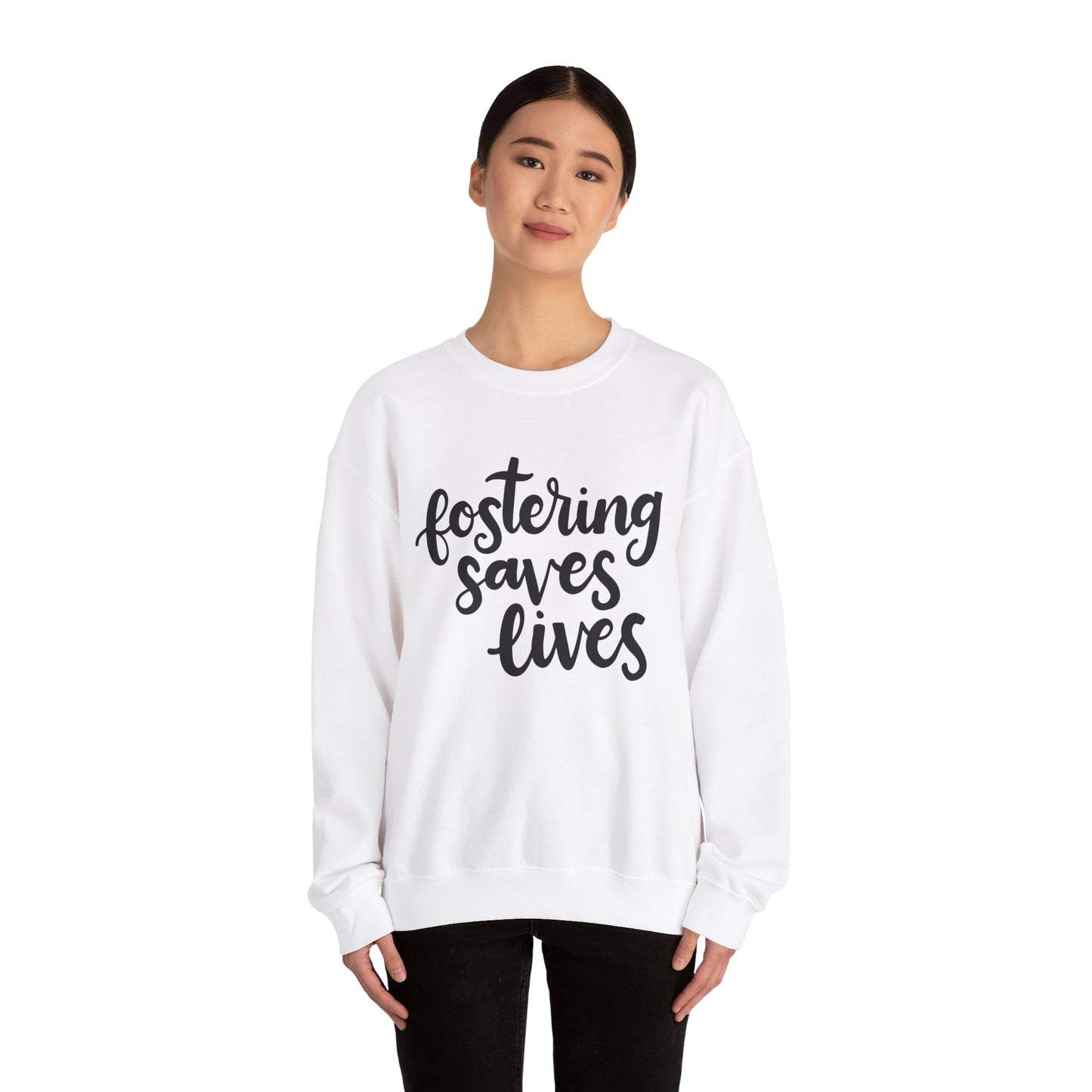 Fostering Saves Lives Sweatshirt