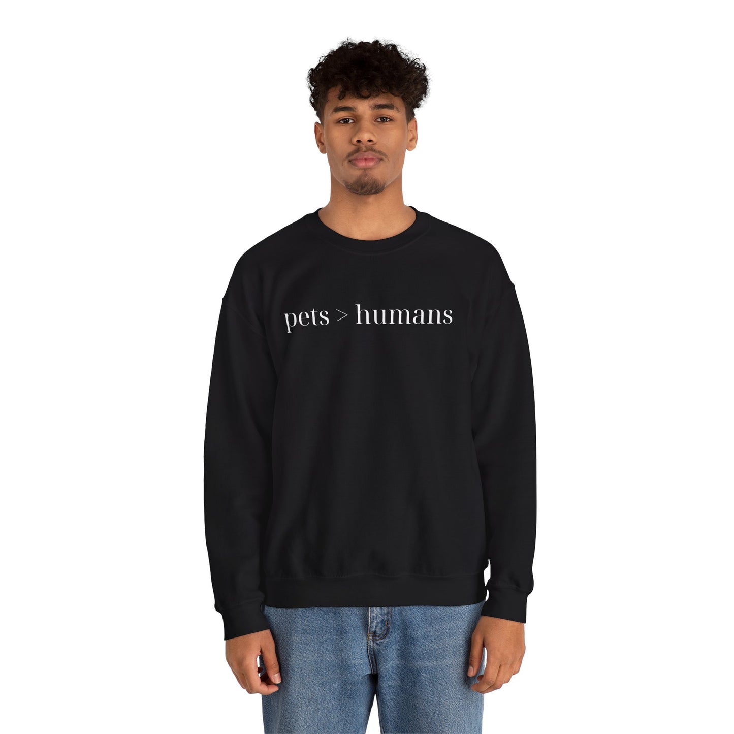 Pets > Humans Sweatshirt