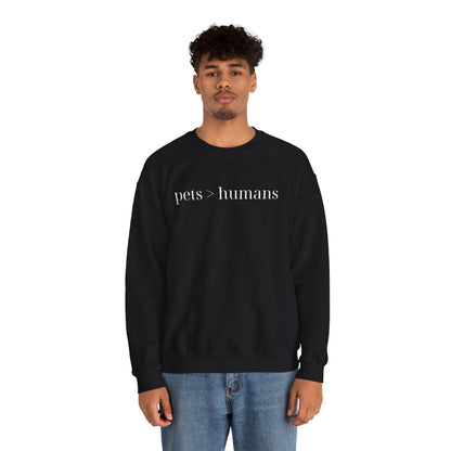 Pets > Humans Sweatshirt