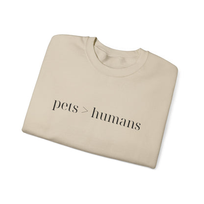 Pets > Humans Sweatshirt