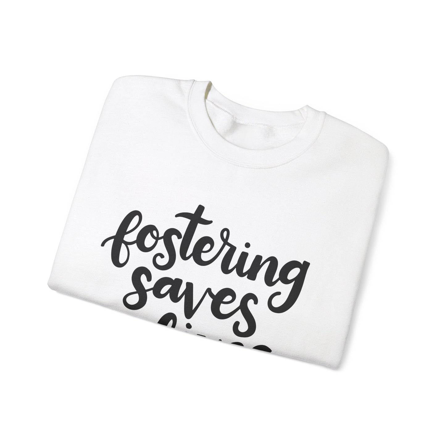Fostering Saves Lives Sweatshirt