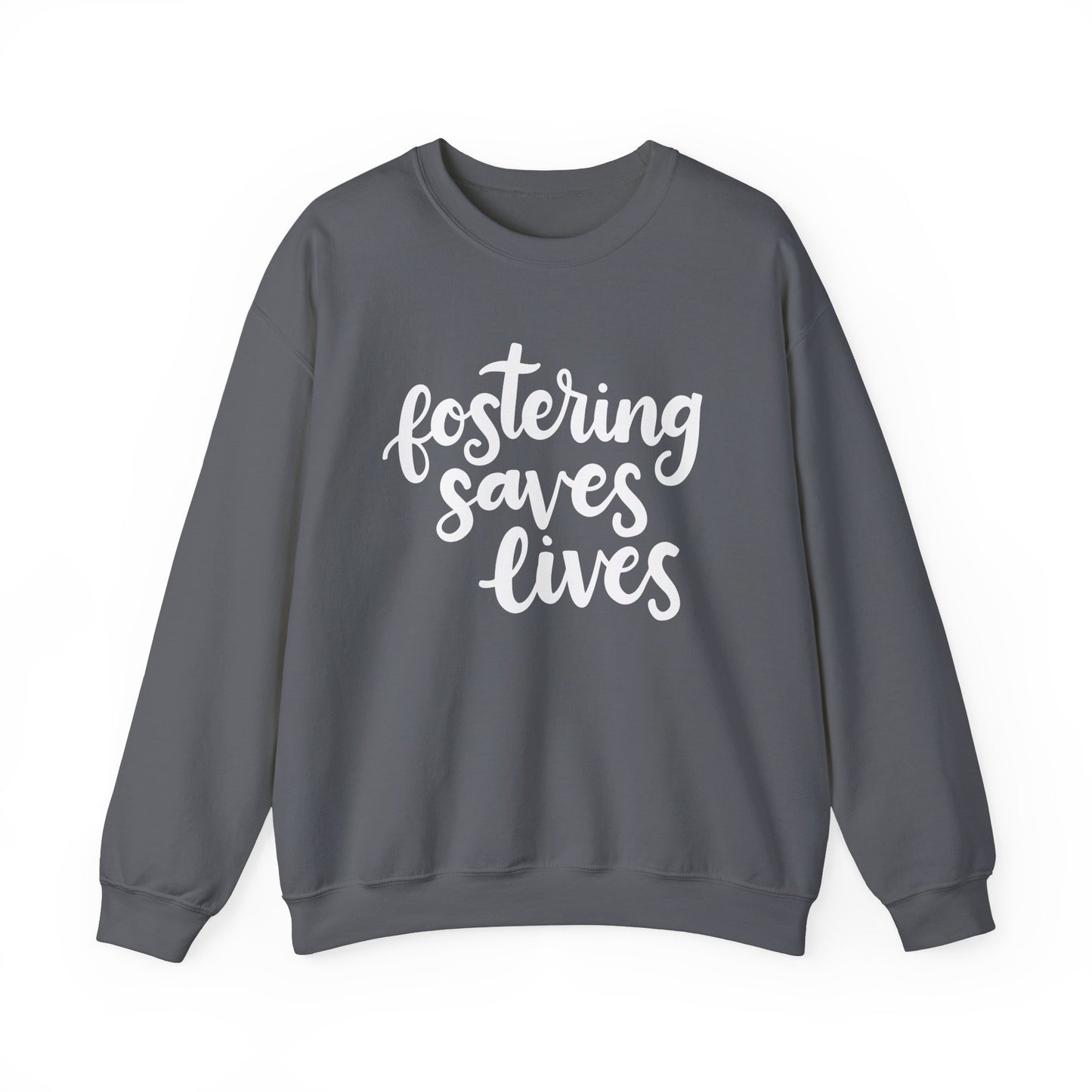 Fostering Saves Lives Sweatshirt