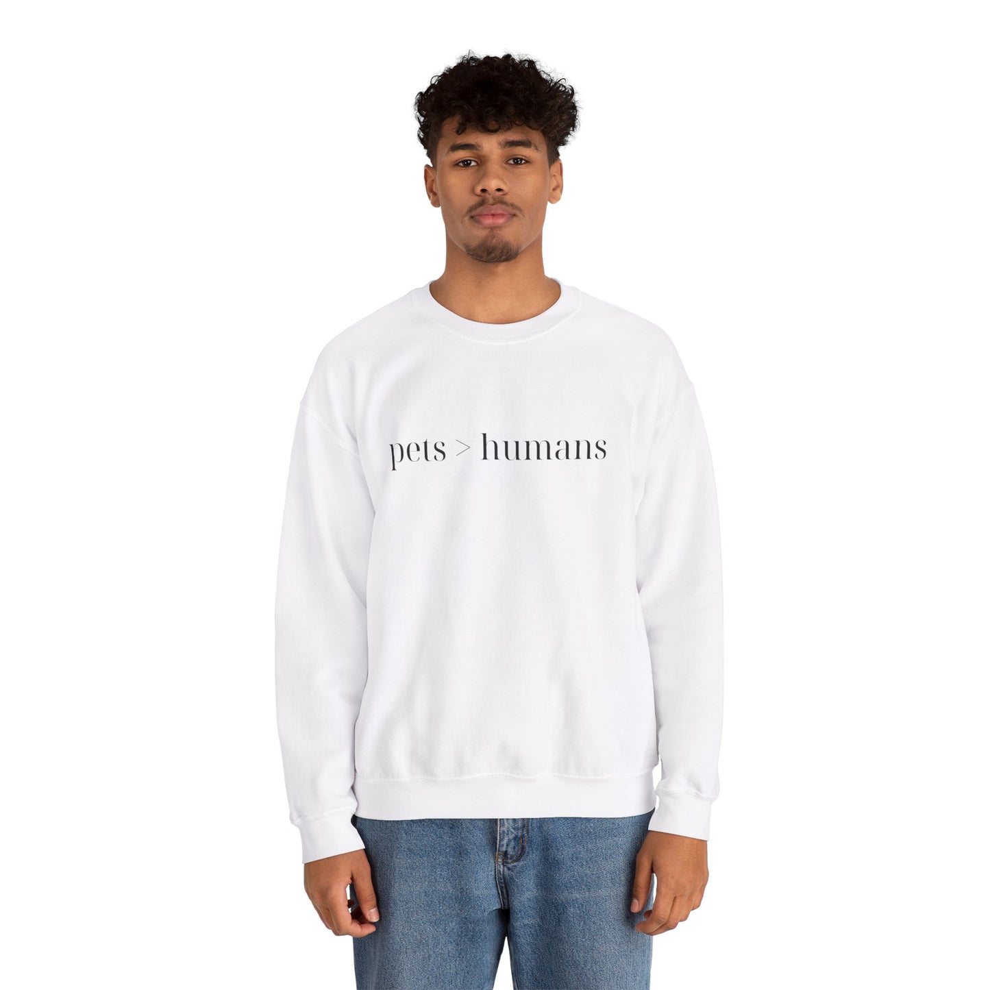 Pets > Humans Sweatshirt