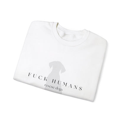 F*** Humans Sweatshirt