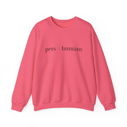 Pets > Humans Sweatshirt