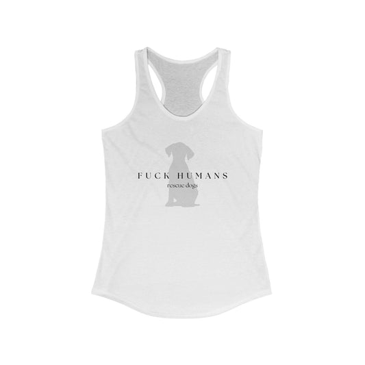 F*** Humans Tank